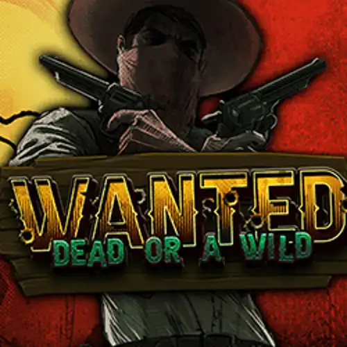 Wanted Dead or a Wild - vipluck-onlinecasino.com